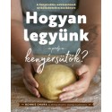Bonnie Ohara: Hogyan legyünk profi kenyérsütők?