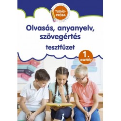 Olvasás, anyanyelv, szövegértés tesztfüzet - Tudáspróba 1. osztály