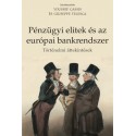 Youssef Cassis - Giuseppe Telesca: Pénzügyi elitek és az európai bankrendszer - Történelmi áttekintések