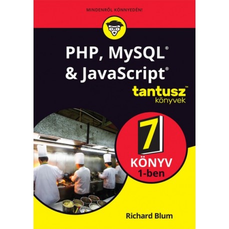 Richard Blum: PHP, MySQL & JavaScript 7 könyv 1-ben