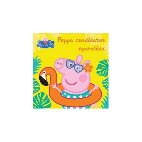 Peppa malac - Peppa csodálatos nyaralása