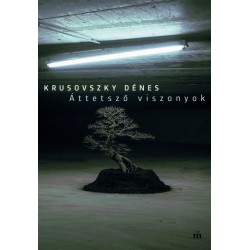 Krusovszky Dénes: Áttetsző viszonyok