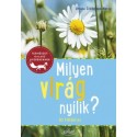 Ursula Stichmann-Marny: Milyen virág nyílik? - 85 virágfaj