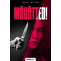 Ludányi Bettina: Mögötted!