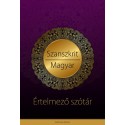 Szanszkrit - magyar értelmező szótár - Védikus filozófiai és jógikus magyarázatokkal