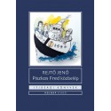 Rejtő Jenő: Piszkos Fred közbelép
