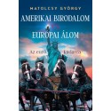 Matolcsy György: Amerikai Birodalom vs. Európai Álom - Az euró kudarca