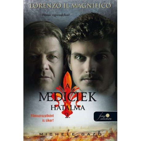 Michele Gazo: Lorenzo Il Magnifico - Firenze végveszélyben! - A Mediciek hatalma 2.