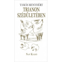 Tamás Menyhért: Trianon szédületében