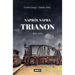Demkó Attila - Gyulai György: Napról napra Trianon - 1918-1924