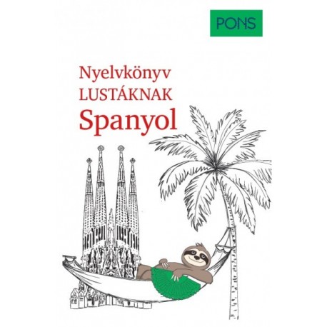 André Höchemer - Stefan Schmidt: PONS Nyelvkönyv lustáknak - Spanyol