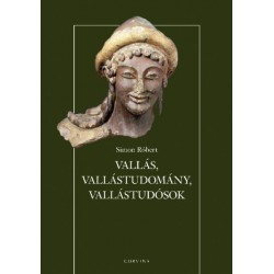 Simon Róbert: Vallás, vallástudomány, vallástudósok