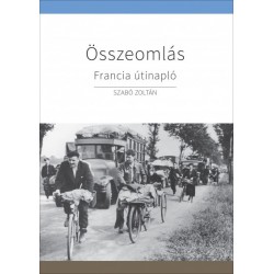 Szabó Zoltán: Összeomlás - Francia útinapló