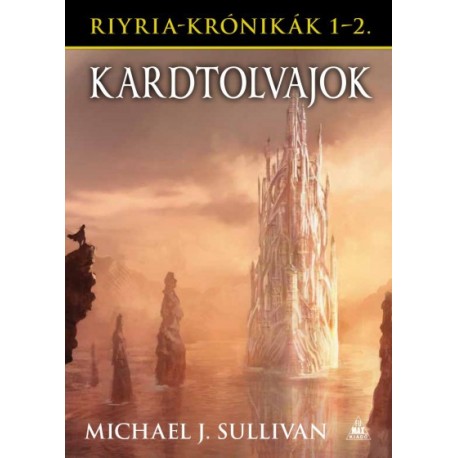 Michael J. Sullivan: Kardtolvajok - Riyria krónikák 1-2.