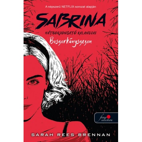 Sarah Rees Brennan: Boszorkányszezon - Sabrina hátborzongató kalandjai 1.