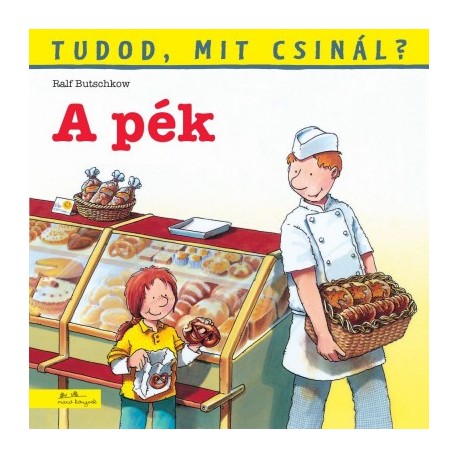 Ralf Butschkow: Tudod, mit csinál? 6. - A pék