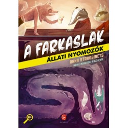 Anna Starobinets: A farkaslak - Állati nyomozók 1.
