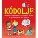 David Whitney: Kódolj! 2. - Hozz létre 5 különböző számítógépes játékot HTML és JavaScript segítségével!