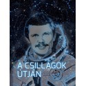 Tőrös István: A csillagok útján - Farkas Bertalan, az első magyar űrhajós