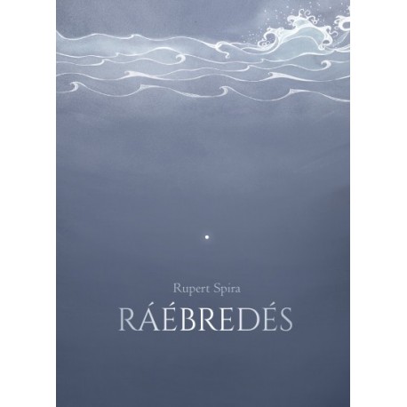 Rupert Spira: Ráébredés
