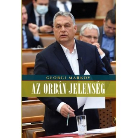 Georgi Markov: Az Orbán-jelenség