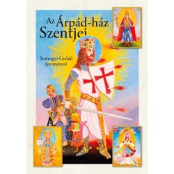 Az Árpád-ház szentjei - Somogyi Győző festményei