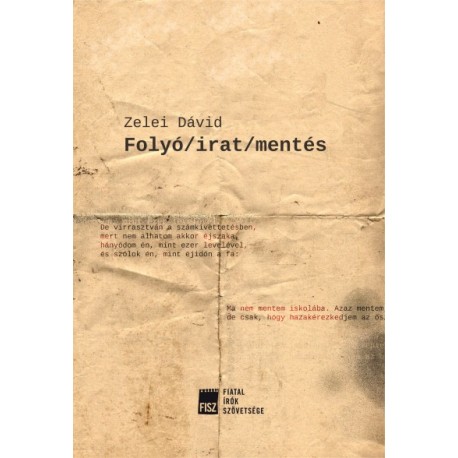 Zelei Dávid: Folyó/irat/mentés