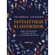 Sam Jackson - Tim Lihoreau: Fantasztikus klasszikusok - Híres zeneszerzők izgalmas élete és legismertebb művei