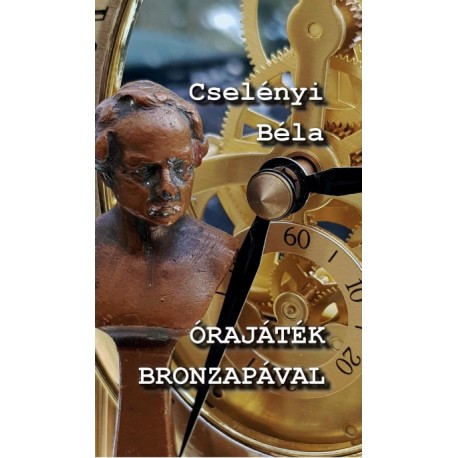 Cselényi Béla: Órajáték bronzapával