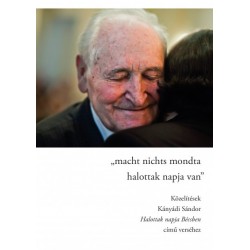 Macht nichts mondta/halottak napja van - Közelítések Kányádi Sándor Halottak napja Bécsben című verséhez