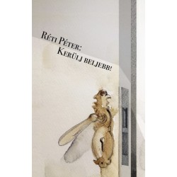 Réti Péter: Kerülj beljebb!