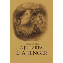 Török Csaba: A juharfa és a tenger