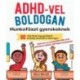 Kelli Miller: ADHD-vel boldogan - Munkafüzet gyerekeknek