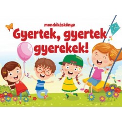 Gyertek, gyertek gyerekek! - mondókáskönyv