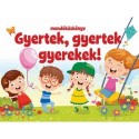 Gyertek, gyertek gyerekek! - mondókáskönyv