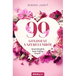 Hidasi Judit: 99 gondolat a szerelemről