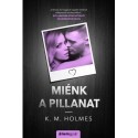 K. M. Holmes: Miénk a pillanat