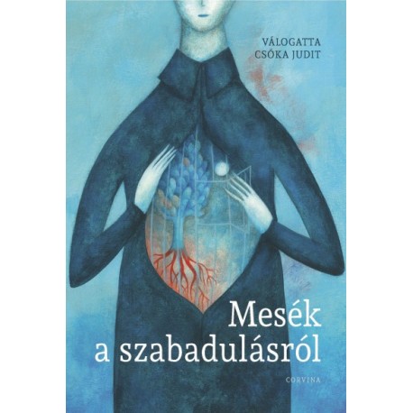 Csóka Judit: Mesék a szabadulásról