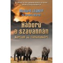 Richard Leakey - Virginia Morell: Háború a szavannán - Harcom az elefántokért