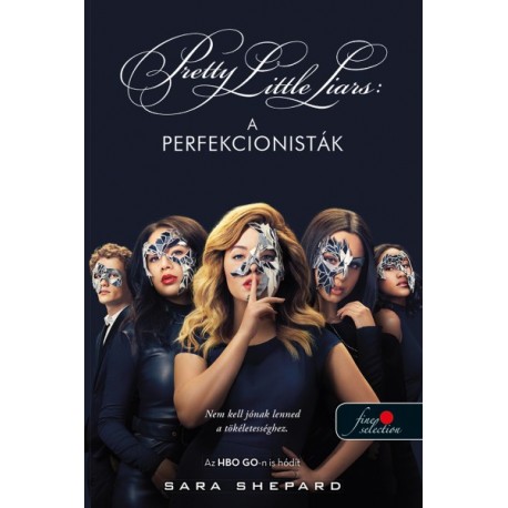 Sara Shepard: A perfekcionisták - Tökéletesek 1.