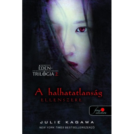 Julie Kagawa: A halhatatlanság ellenszere - Éden trilógia 2.