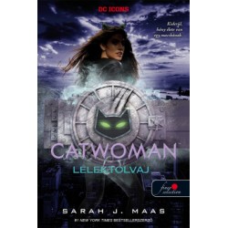 Sarah J. Maas: Macskanő - Lélektolvaj - DC legendák 1.