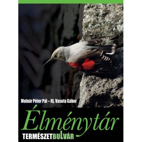 Molnár Péter Pál - Ifj. Vasuta Gábor: Élménytár - TermészetBulvár