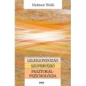 Helmut Weiss: Lelkigondozás - Szupervízió - Pasztorálpszichológia