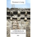 Thomas G. Long: A prédikálás tanúbizonysága