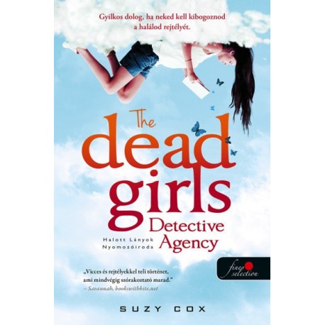 Suzy Cox: The Dead Girls Detective Agency - Halott Lányok Nyomozóiroda - Holt lányok nyomozóirodája 1.