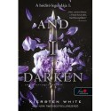 Kiersten White: And I Darken - Lada Drakul - egy sötét lélek - A hódító legendája 1.