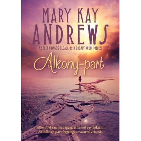 Mary Kay Andrews: Alkony-part