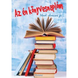 Lengyel Orsolya: Az én könyvesnaplóm - Mert olvasni jó...