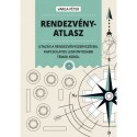 Varga Péter: Rendezvényatlasz - Utazás a rendezvényszervezéssel kapcsolatos legfontosabb témák körül
